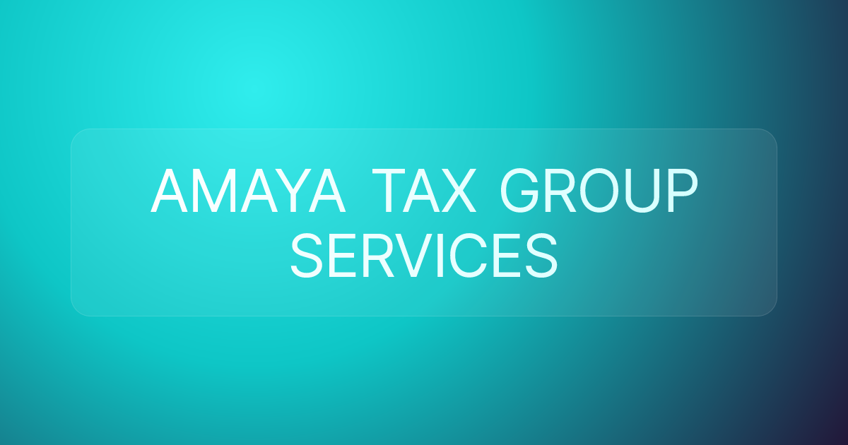 AMAYA TAX GROUP SERVICES