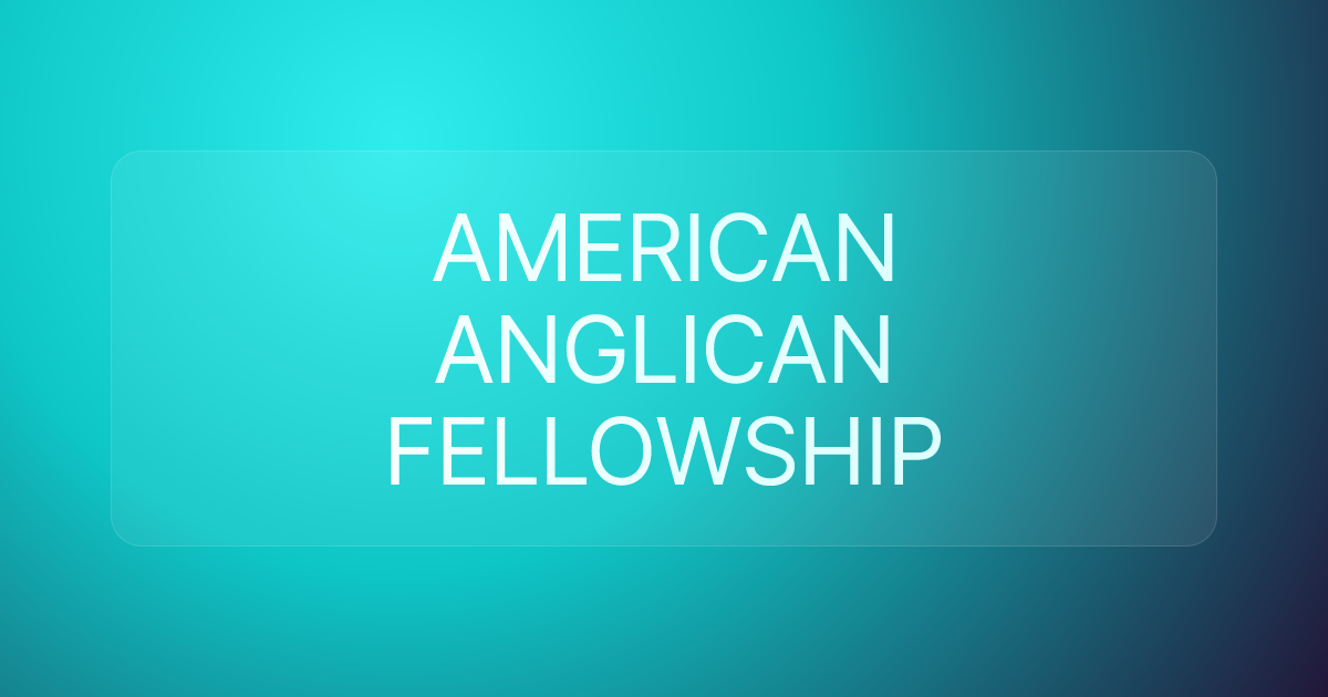 AMERICAN ANGLICAN FELLOWSHIP