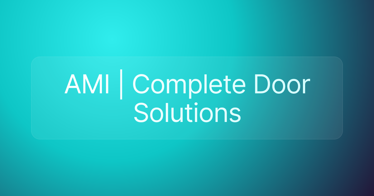 AMI | Complete Door Solutions