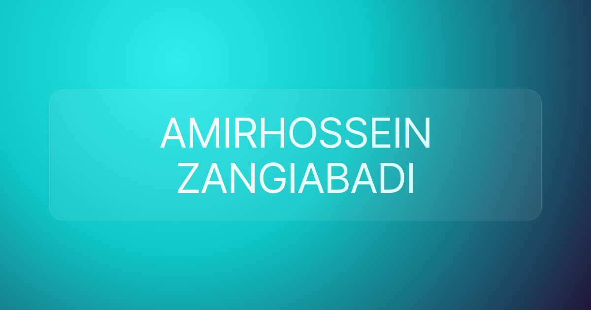 AMIRHOSSEIN ZANGIABADI