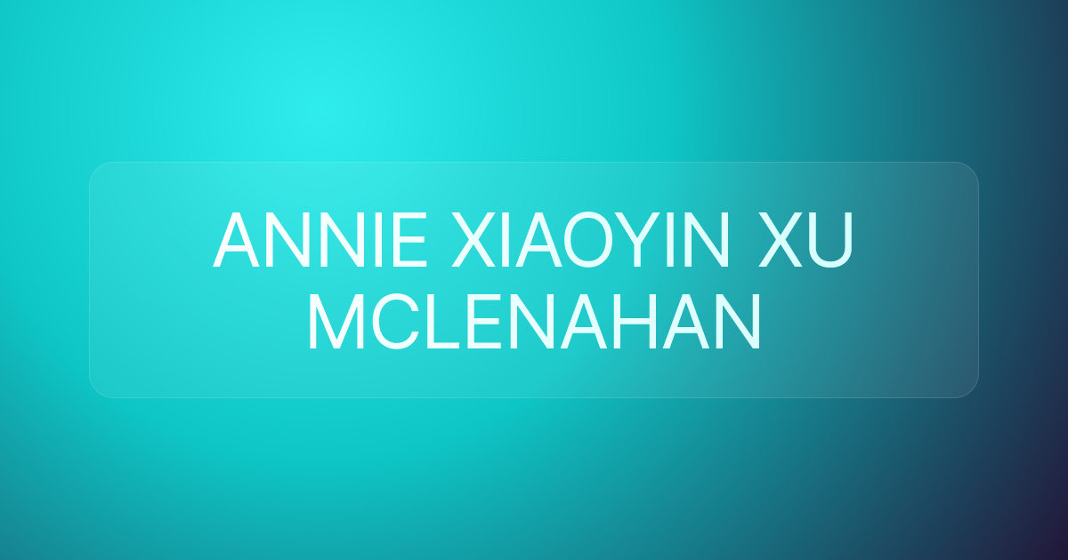 ANNIE XIAOYIN XU MCLENAHAN