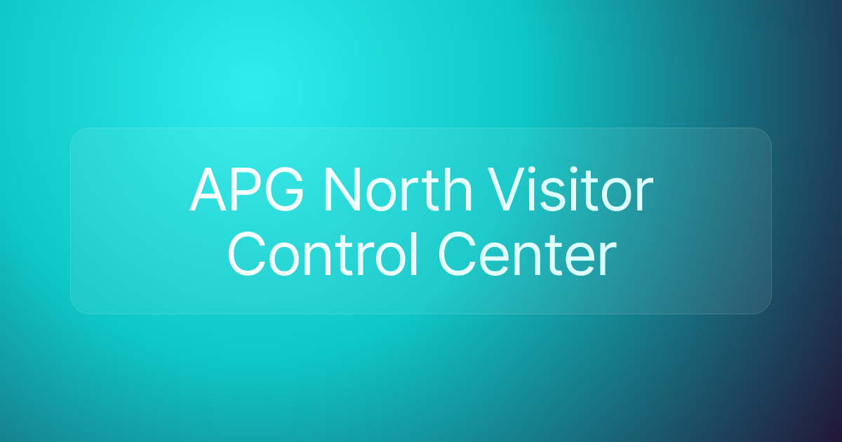 APG North Visitor Control Center