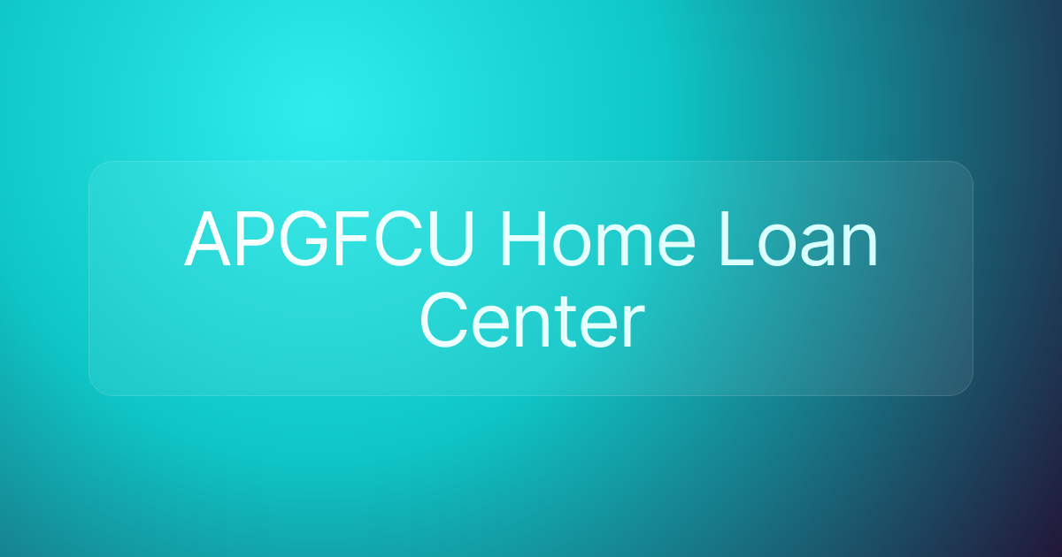 APGFCU Home Loan Center