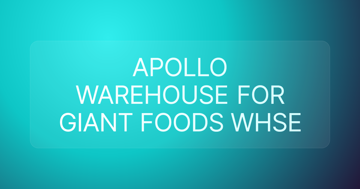 APOLLO WAREHOUSE FOR GIANT FOODS WHSE