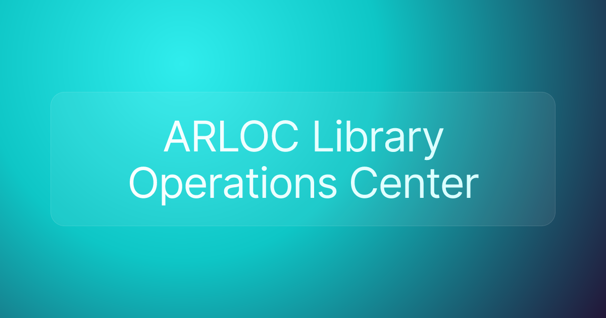 ARLOC Library Operations Center