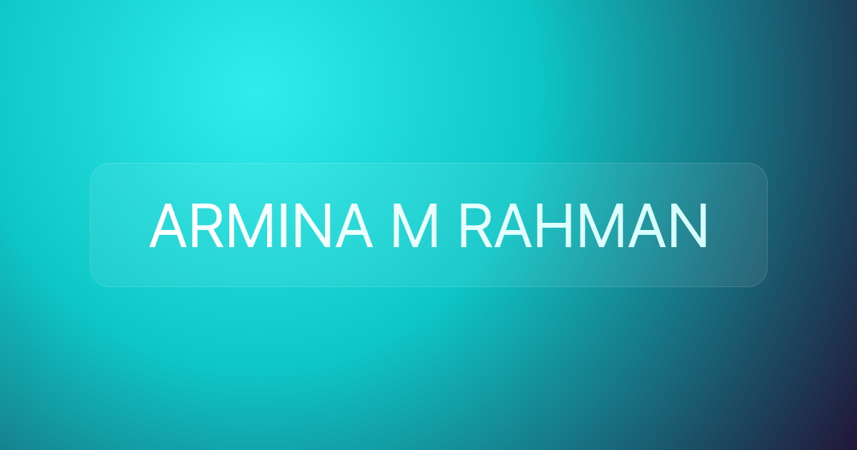 ARMINA M RAHMAN