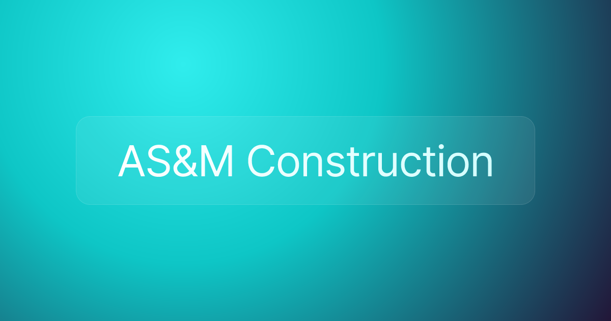 AS&M Construction
