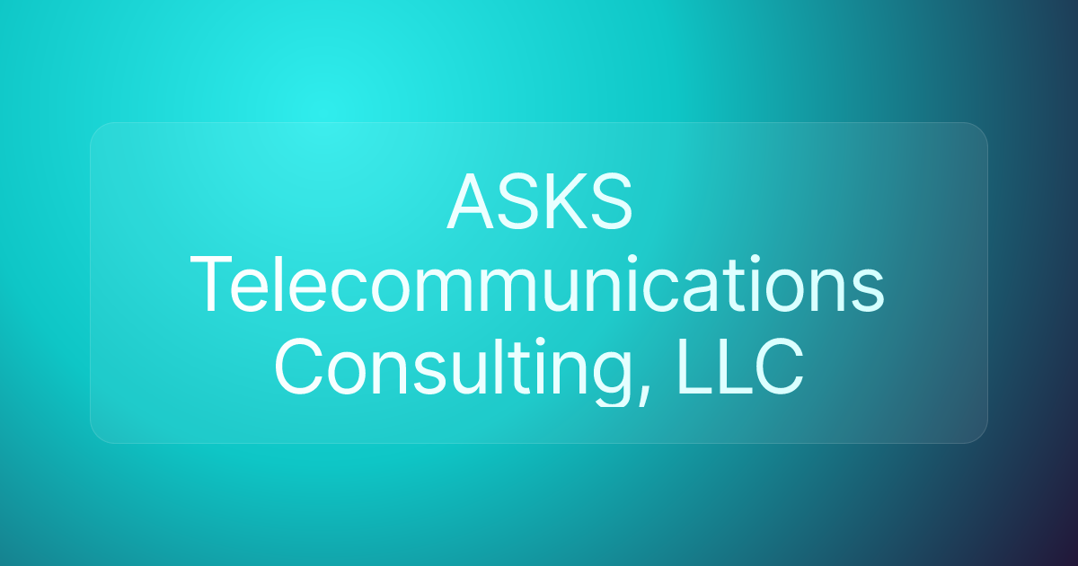 ASKS Telecommunications Consulting, LLC