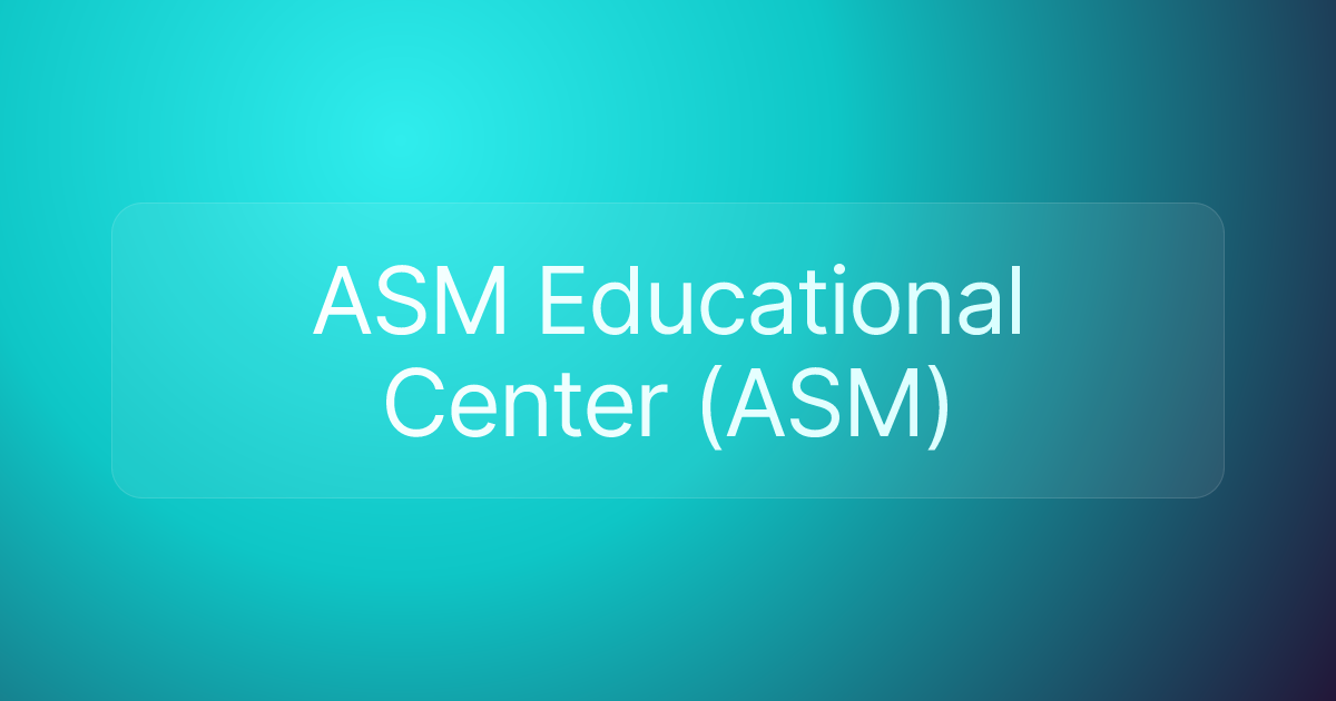 ASM Educational Center (ASM)