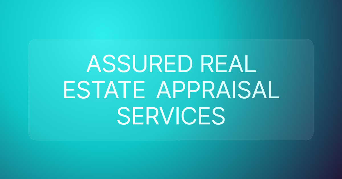 ASSURED REAL ESTATE APPRAISAL SERVICES