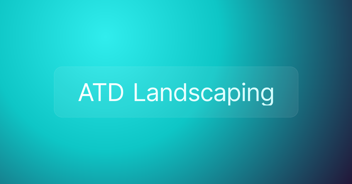 ATD Landscaping
