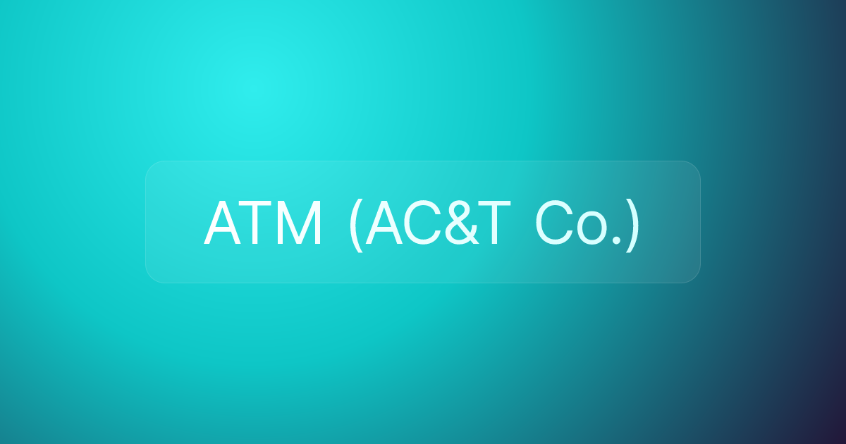 ATM (AC&T Co.)