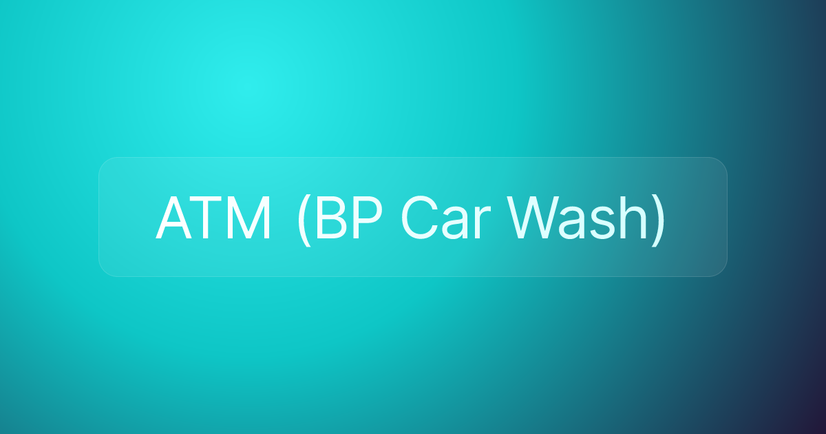 ATM (BP Car Wash)