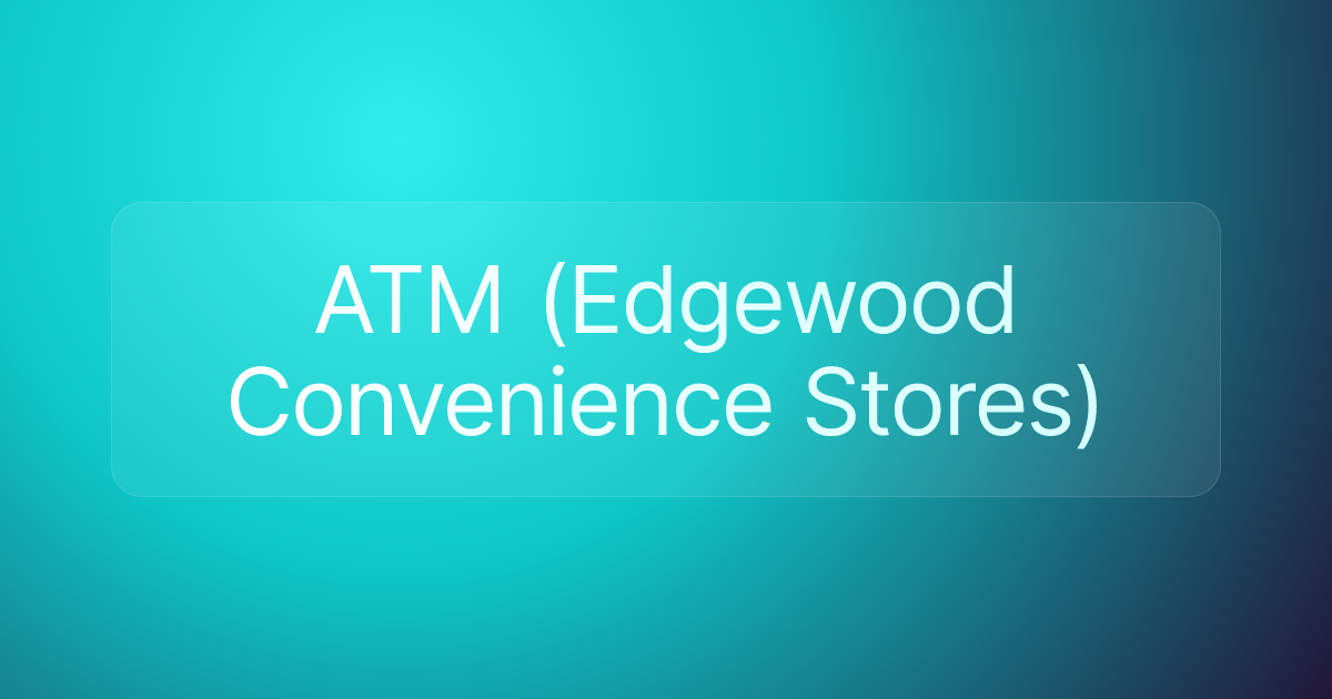 ATM (Edgewood Convenience Stores)