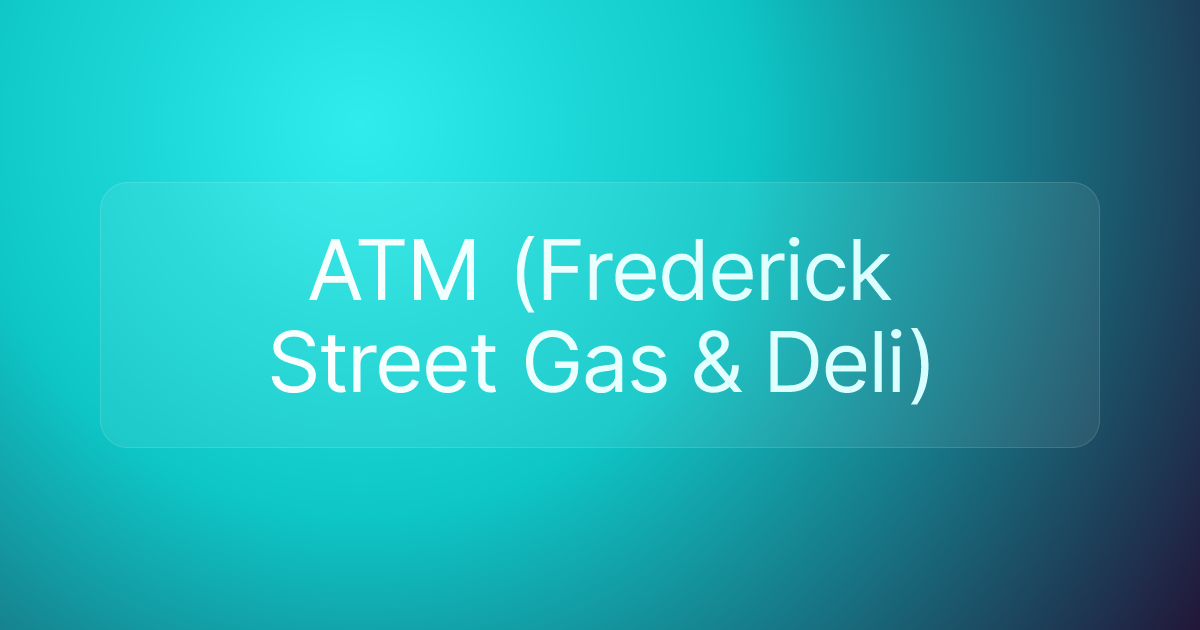 ATM (Frederick Street Gas & Deli)