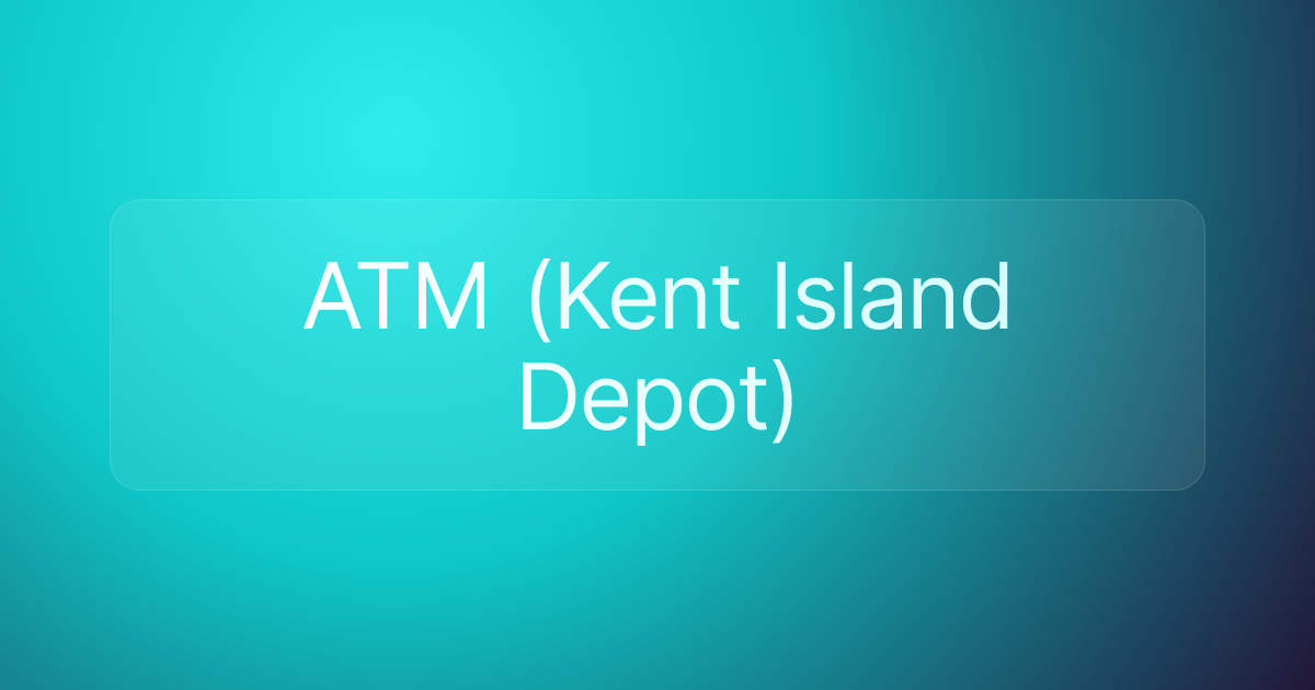 ATM (Kent Island Depot)