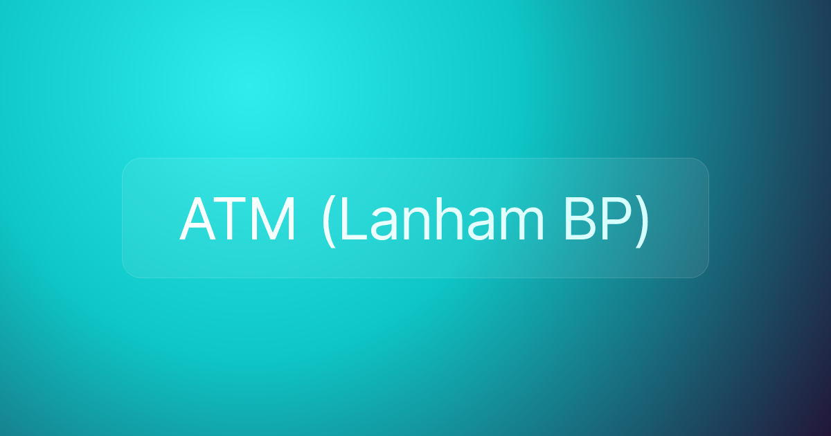 ATM (Lanham BP)