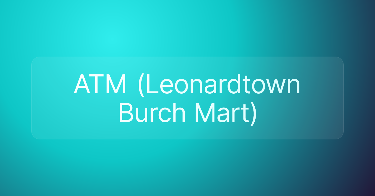 ATM (Leonardtown Burch Mart)