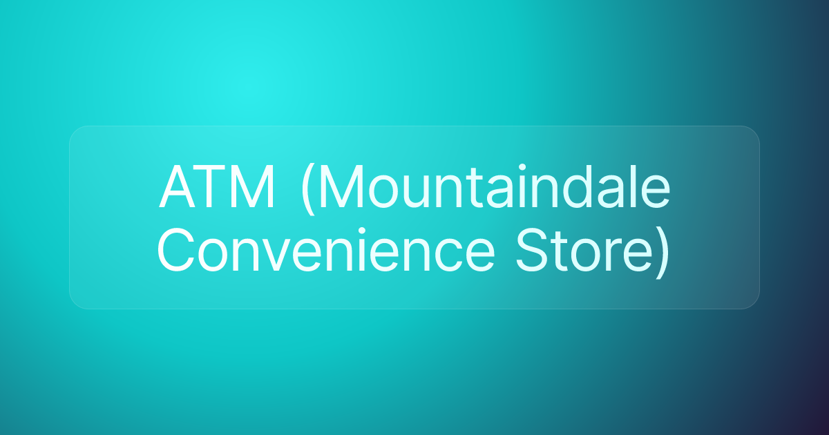 ATM (Mountaindale Convenience Store)