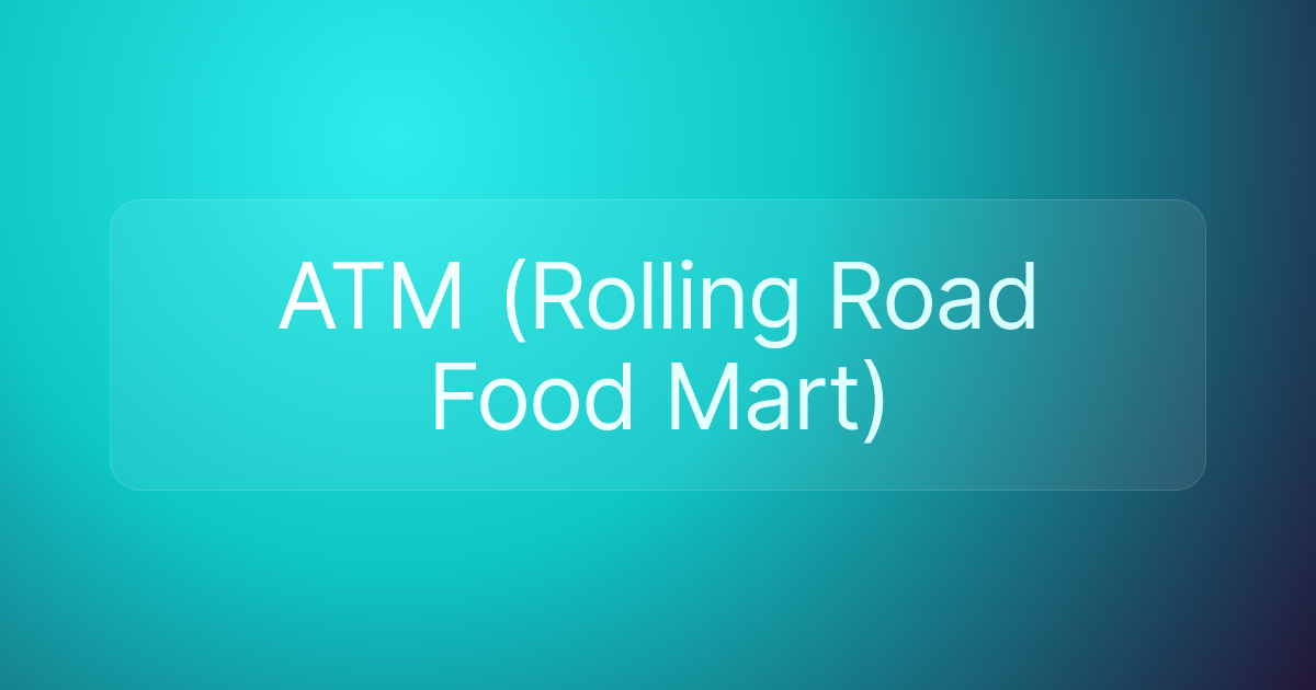 ATM (Rolling Road Food Mart)