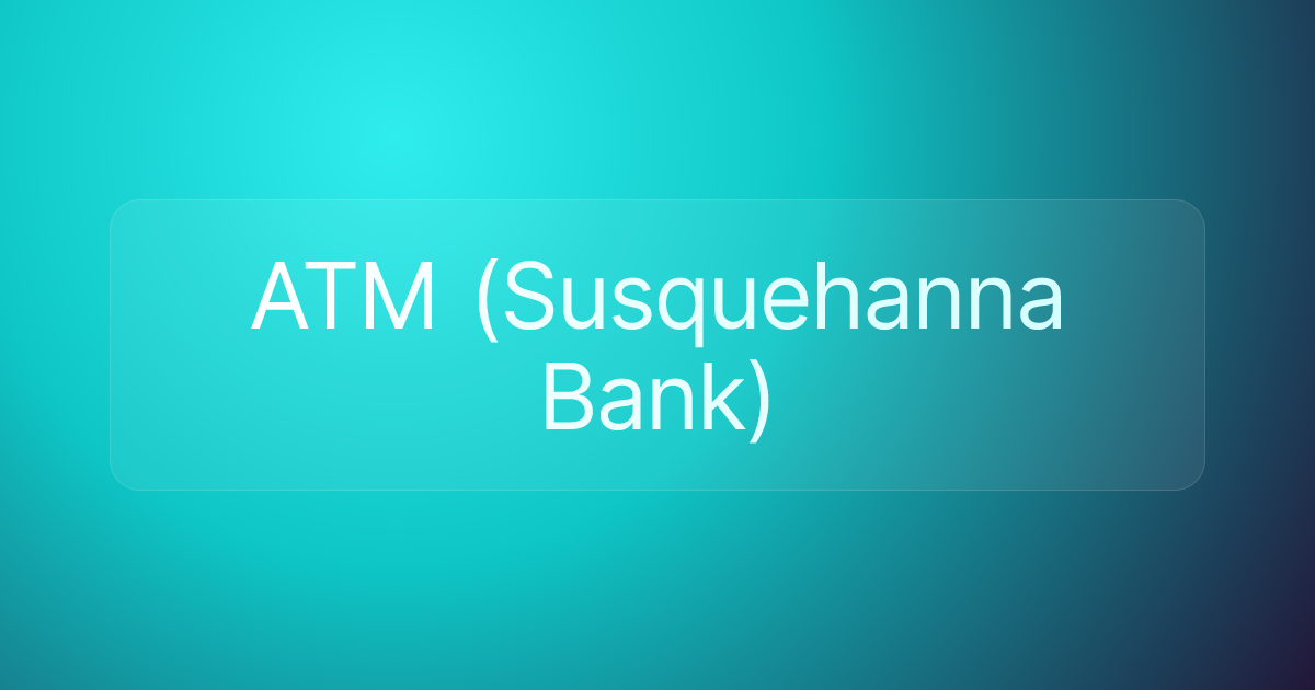 ATM (Susquehanna Bank)