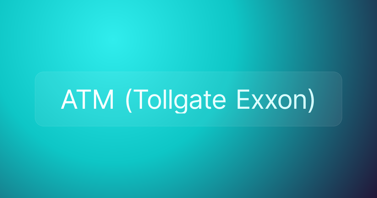ATM (Tollgate Exxon)