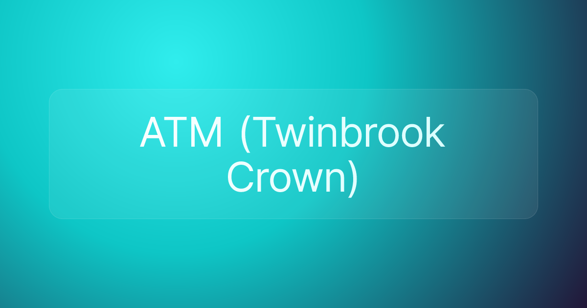 ATM (Twinbrook Crown)
