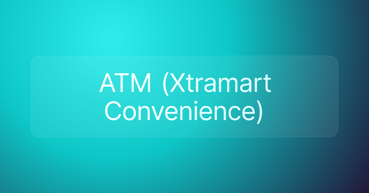 ATM (Xtramart Convenience)
