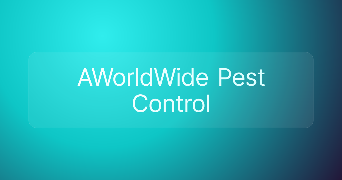 AWorldWide Pest Control