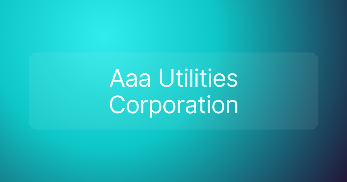 Aaa Utilities Corporation