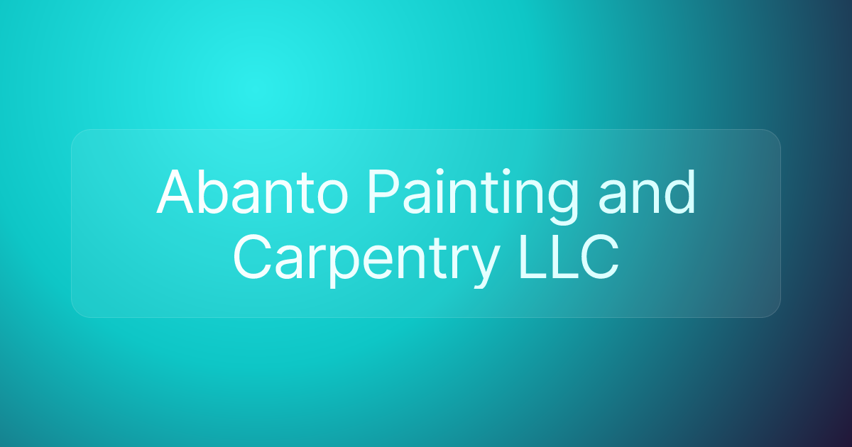 Abanto Painting and Carpentry LLC