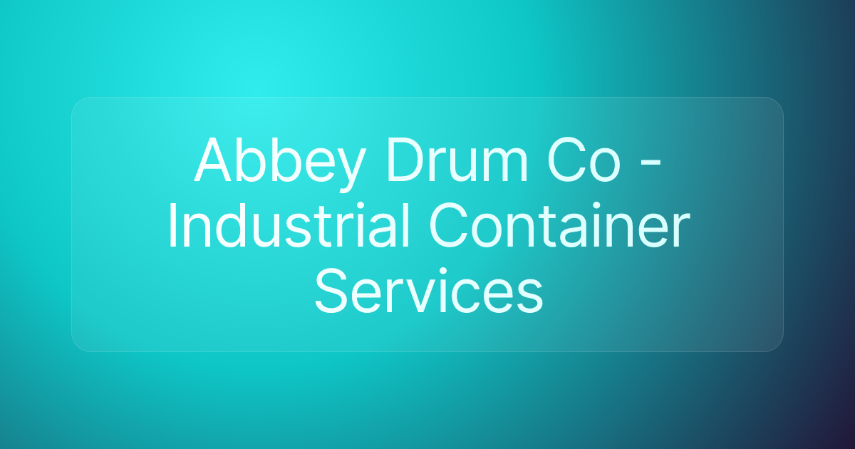 Abbey Drum Co - Industrial Container Services