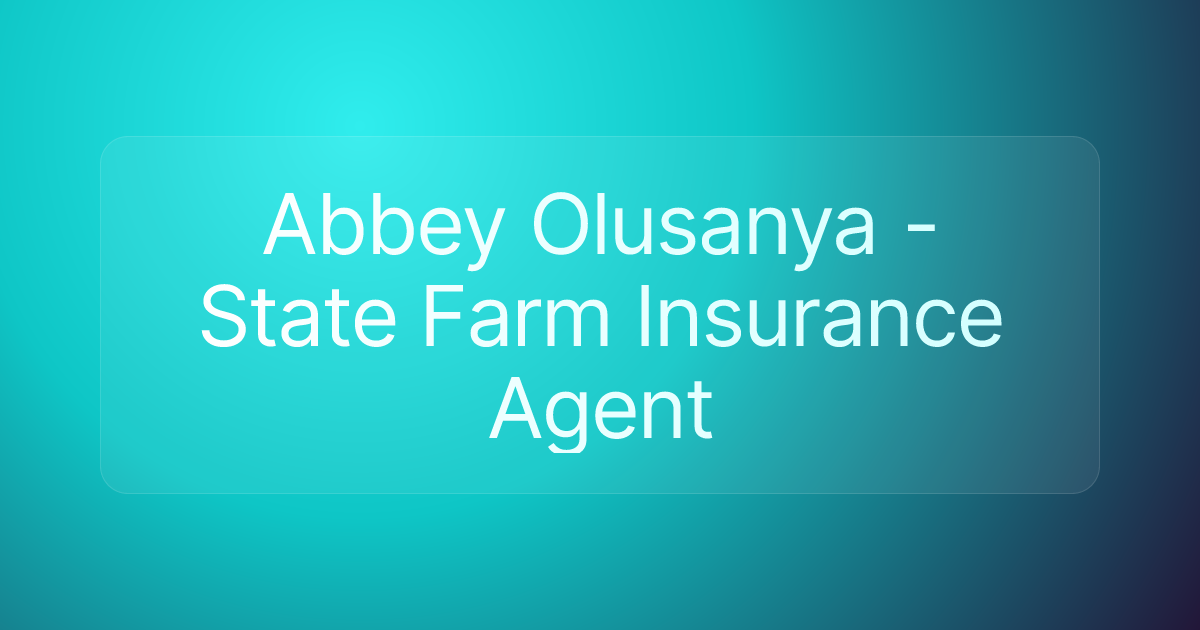 Abbey Olusanya - State Farm Insurance Agent