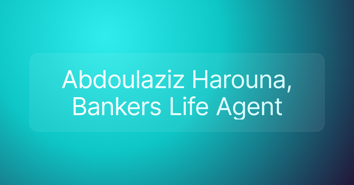 Abdoulaziz Harouna, Bankers Life Agent