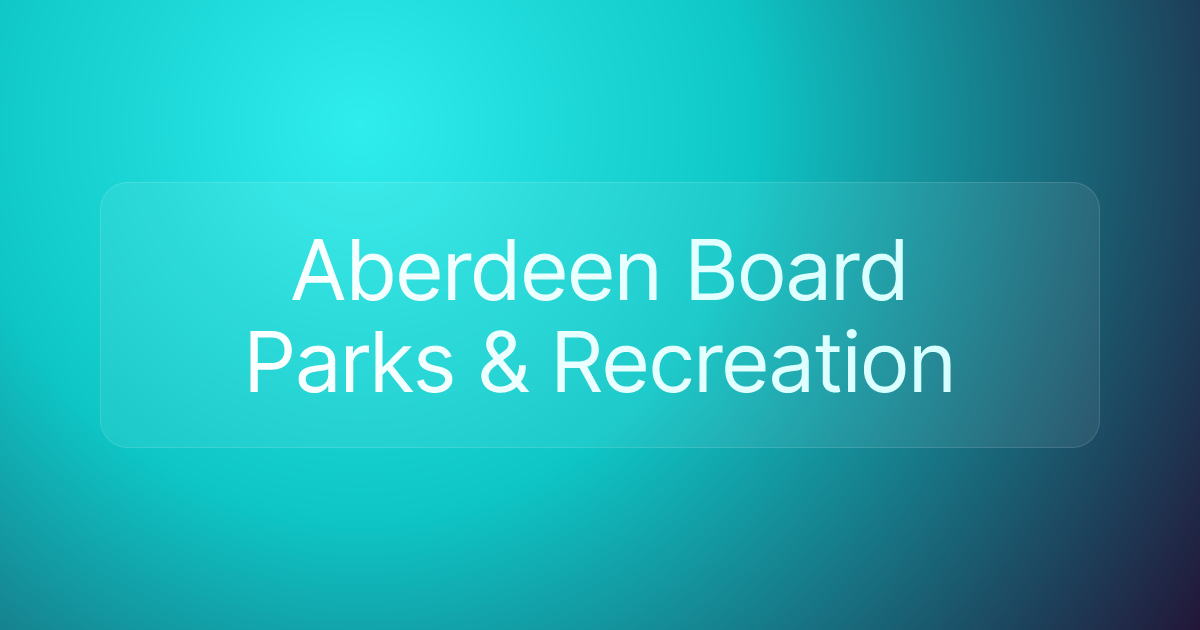 Aberdeen Board Parks & Recreation