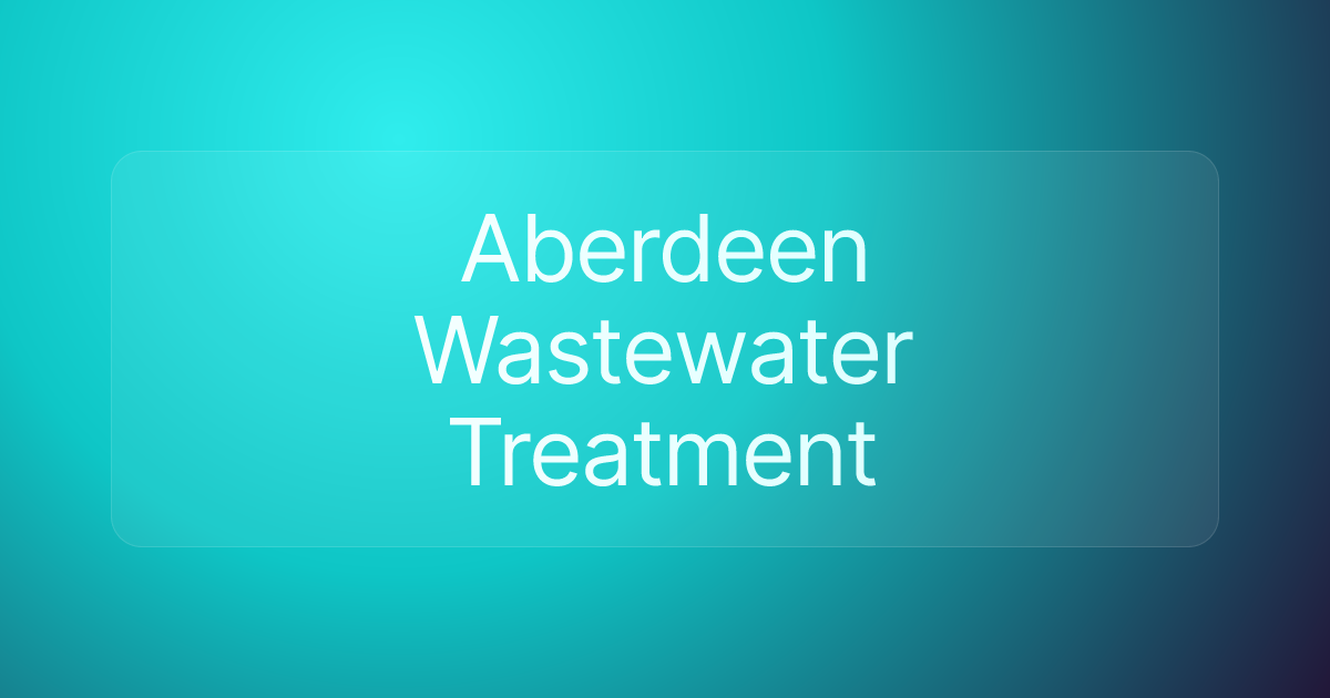 Aberdeen Wastewater Treatment