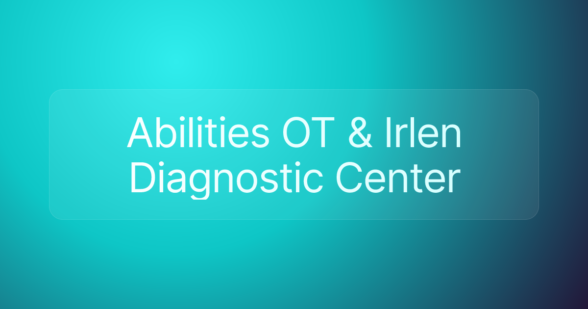 Abilities OT & Irlen Diagnostic Center