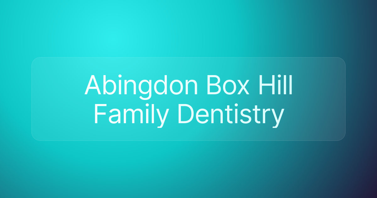 Abingdon Box Hill Family Dentistry