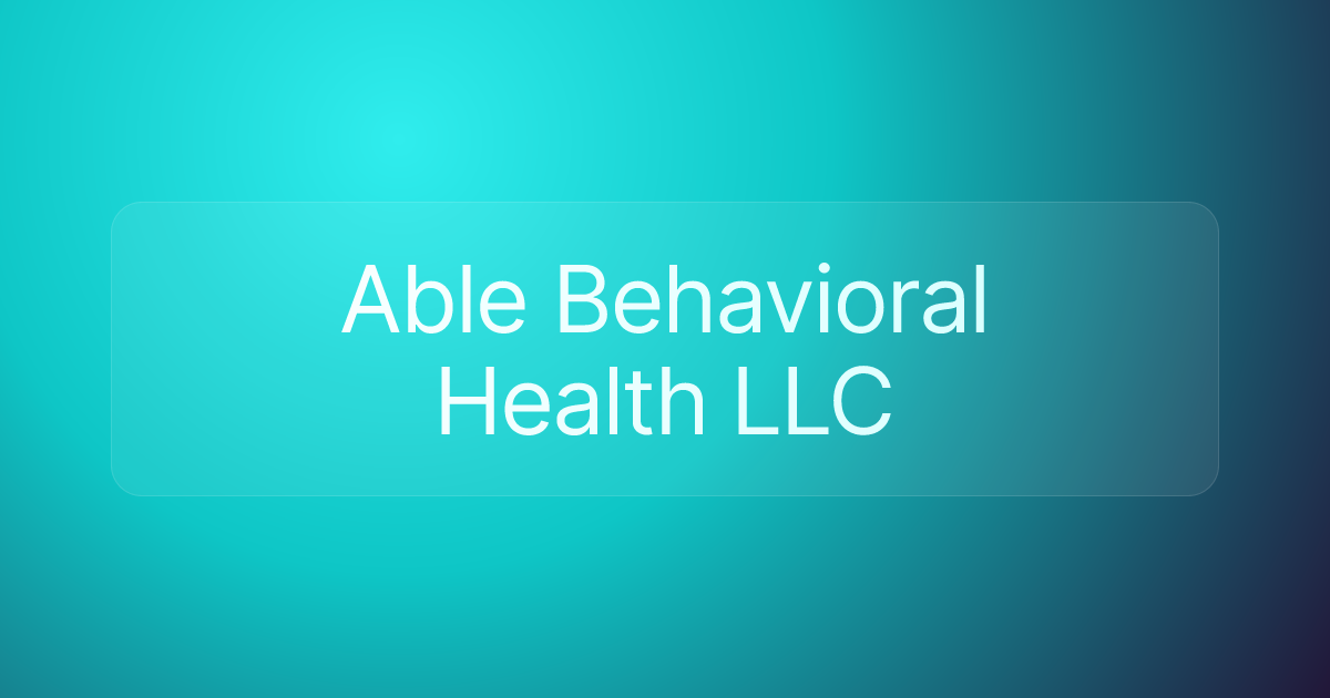 Able Behavioral Health LLC