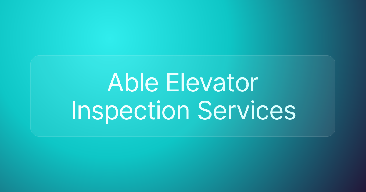 Able Elevator Inspection Services