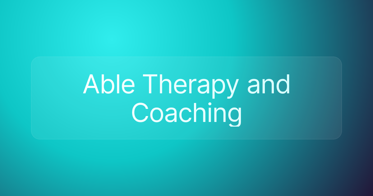 Able Therapy and Coaching