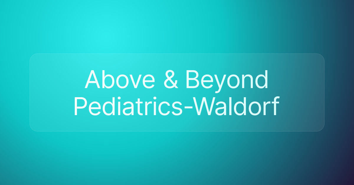 Above & Beyond Pediatrics-Waldorf
