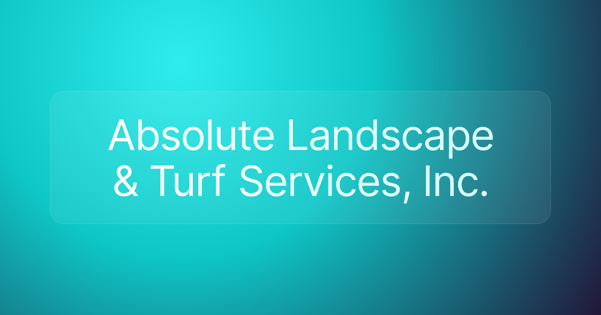 Absolute Landscape & Turf Services, Inc.