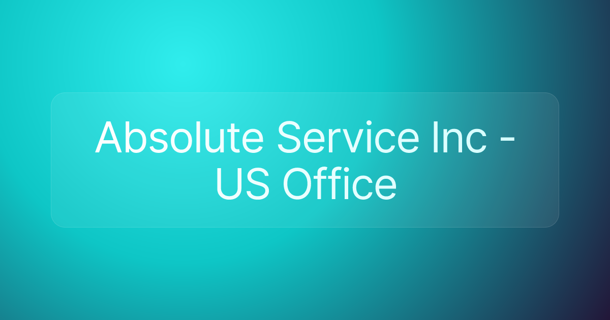 Absolute Service Inc - US Office