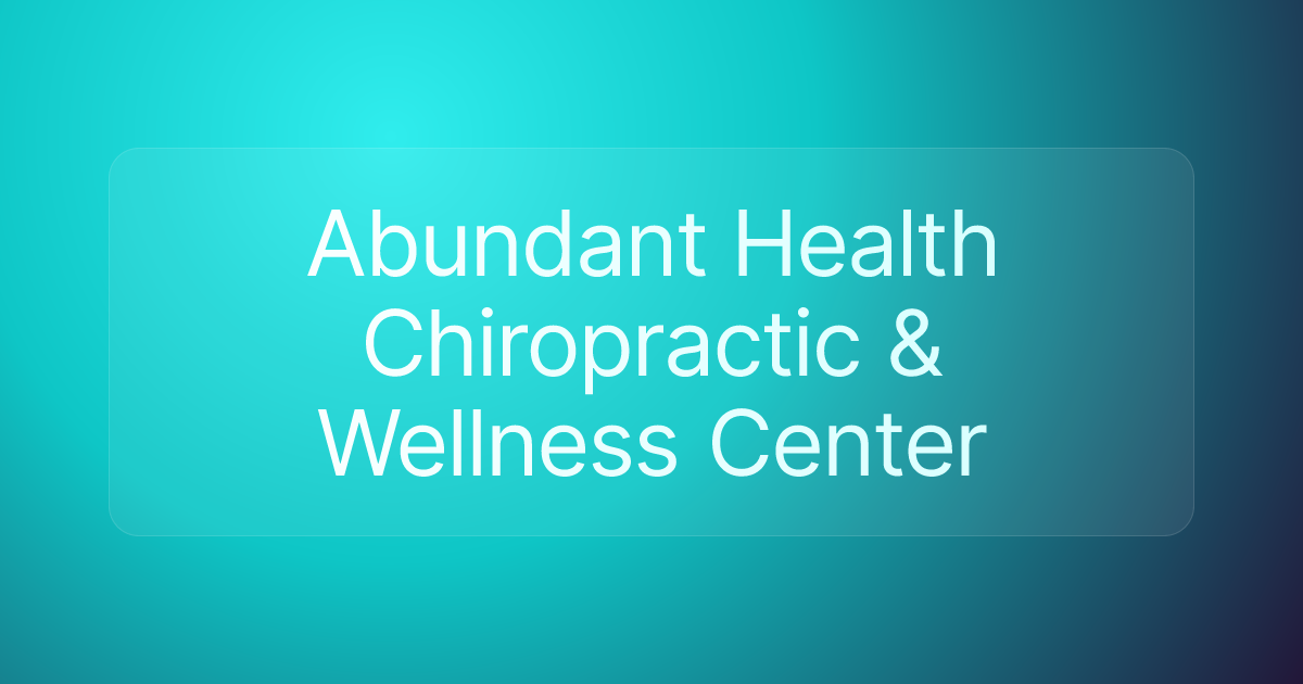Abundant Health Chiropractic & Wellness Center