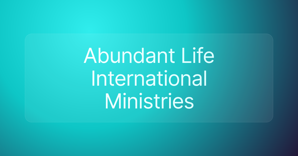 Abundant Life International Ministries