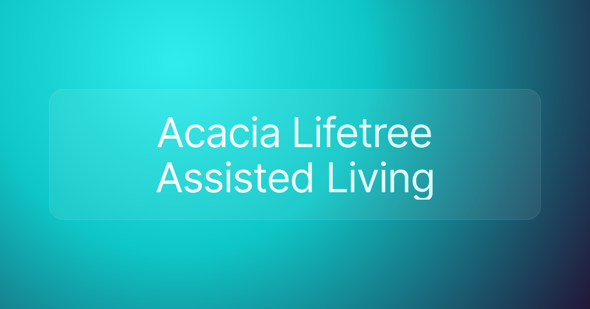 Acacia Lifetree Assisted Living