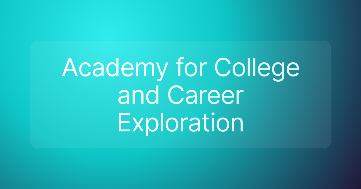 Academy for College and Career Exploration