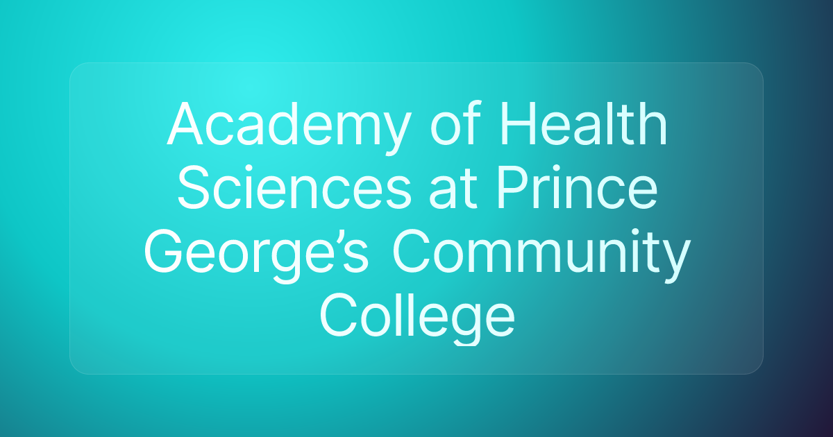Academy of Health Sciences at Prince George’s Community College