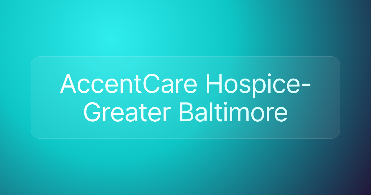 AccentCare Hospice-Greater Baltimore